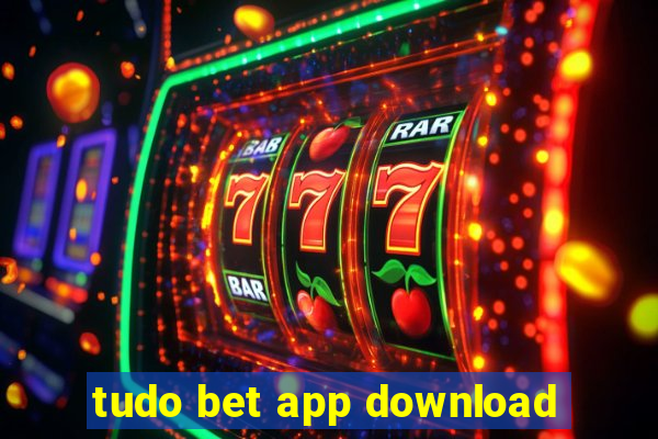 tudo bet app download